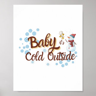 Baby It's Cold Outside Winter Poster