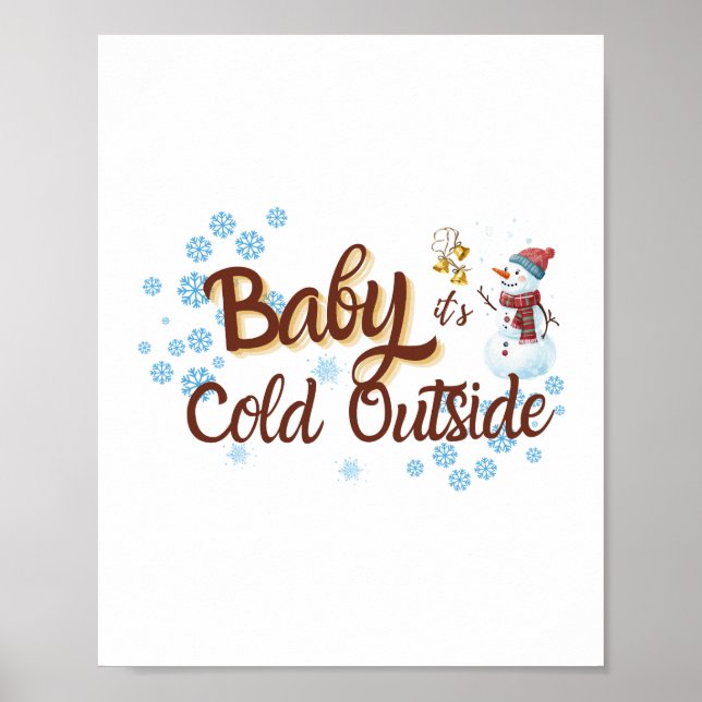 Baby It's Cold Outside Winter Poster (Front)