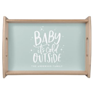 Baby its cold outside winter serving tray