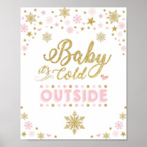 Baby It's Cold Outside Winter Snowflake Pink Gold Poster