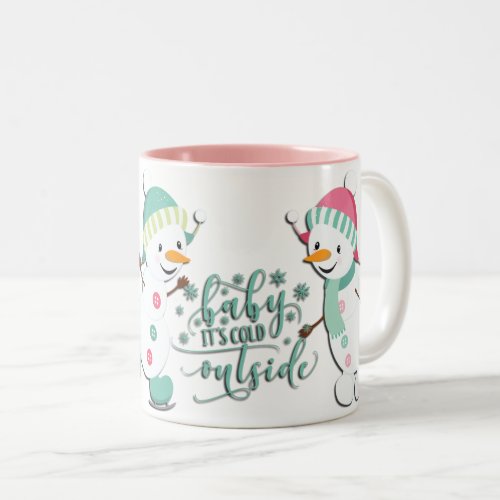 Baby Its Cold Snowmen Two_Tone Coffee Mug