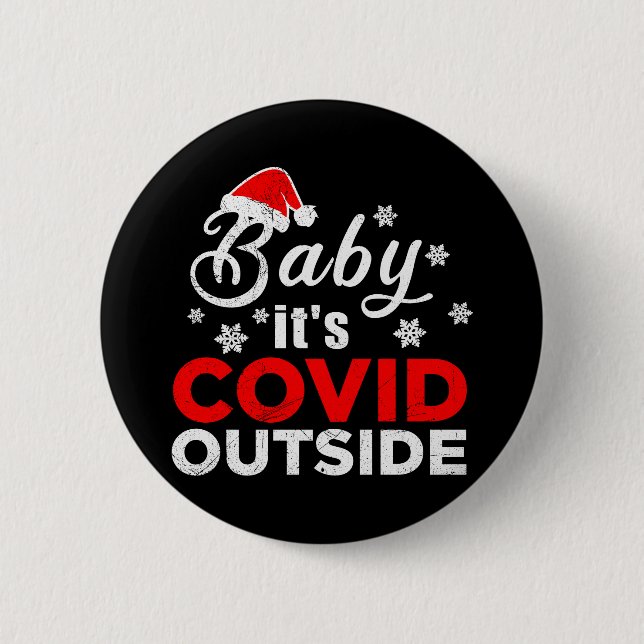 Baby Its Covid outside Christmas Funny Gift Idea Button (Front)
