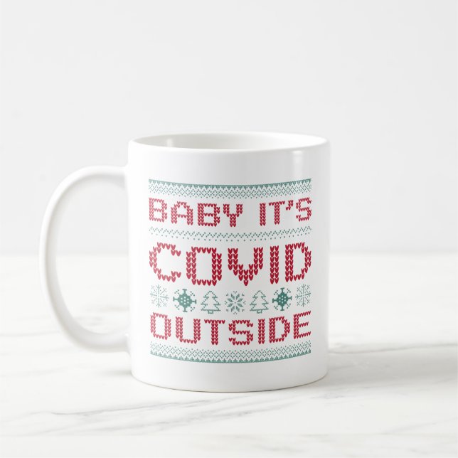 Baby It's Covid Outside Coffee Mug (Left)