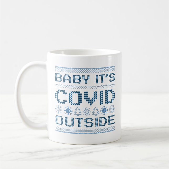 Baby It's Covid Outside Coffee Mug (Left)