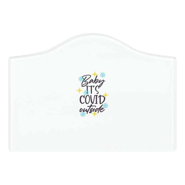 Baby its covid outside door sign (Small Crest Front)