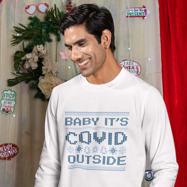 Baby It's Covid Outside Sweatshirt (Creator Uploaded)