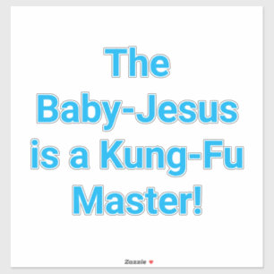 Baby-Jesus Kung-Fu Master Hankamer Artjunkhaus Fun Sticker