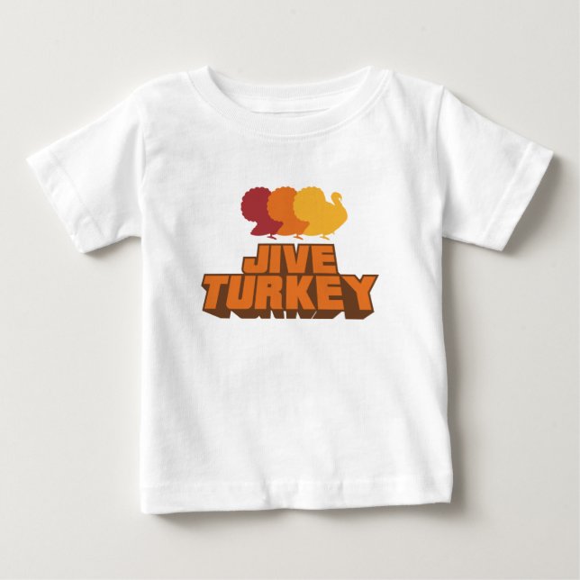 Baby Jive Turkey Baby T-Shirt (Front)