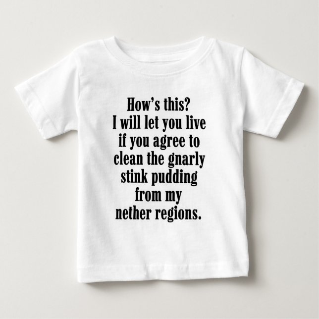 Baby Let You Live T-shirt (Front)