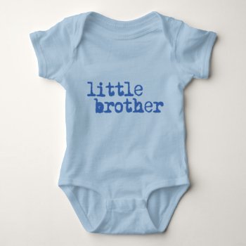 Baby Little Brother Baby Bodysuit by ConstanceJudes at Zazzle