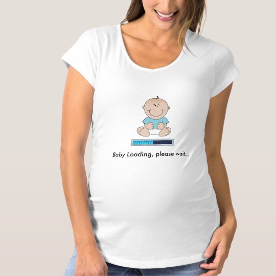 Baby loading (boy) maternity TShirt