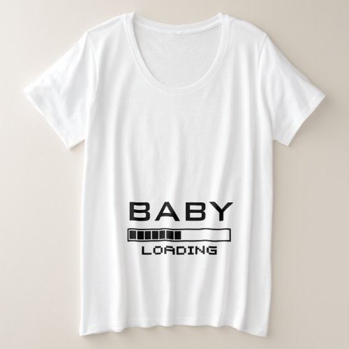 Baby Loading Funny Geeky Maternity Plus Size T_Shirt