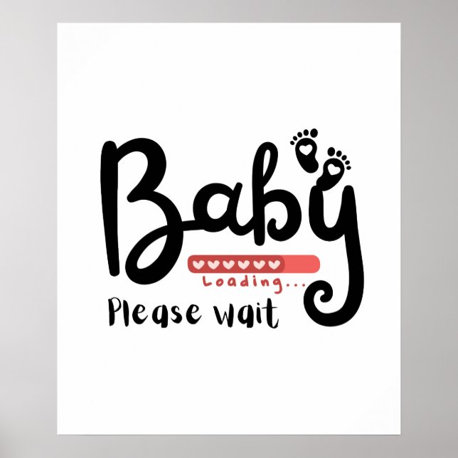 Baby Loading please wait gift Poster (Front)