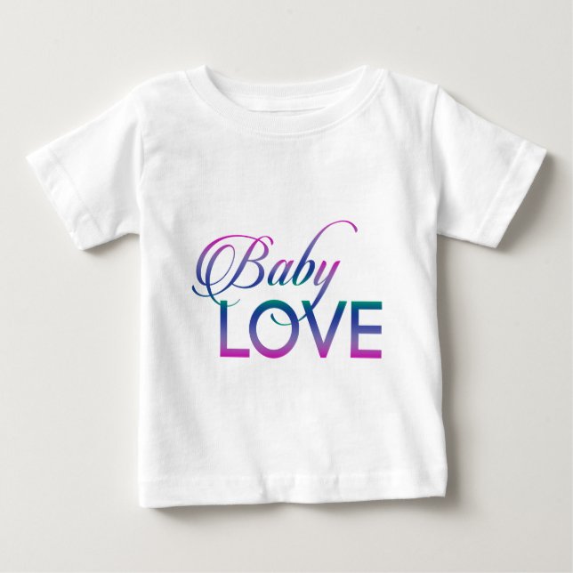 Baby Love Baby T-Shirt (Front)