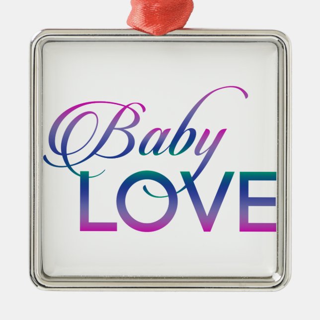 Baby Love Metal Ornament (Front)