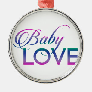 Baby Love Metal Ornament