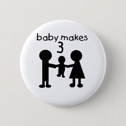 Baby Makes Three Button