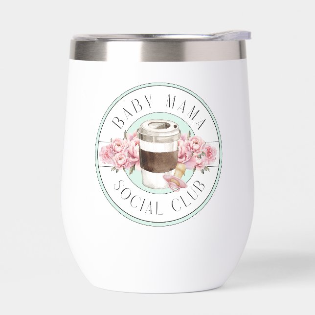 Baby Mama Social Club  Thermal Wine Tumbler (Left)