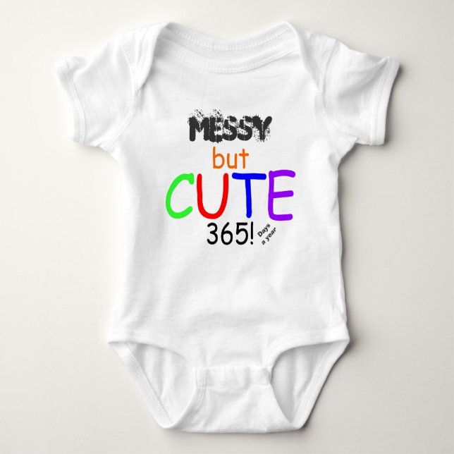 Baby Messy But Cute Humor Baby Bodysuit (Front)