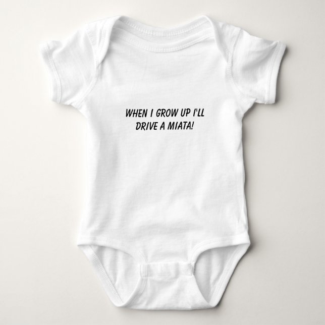 Baby Miata outfit "When I Grow Up... Miata" Baby Bodysuit (Front)