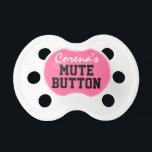 Baby MUTE BUTTON Pacifier<br><div class="desc">Baby MUTE BUTTON Pacifier</div>