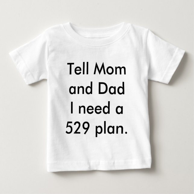 Baby Needs a College Fund! T-Shirt (Front)