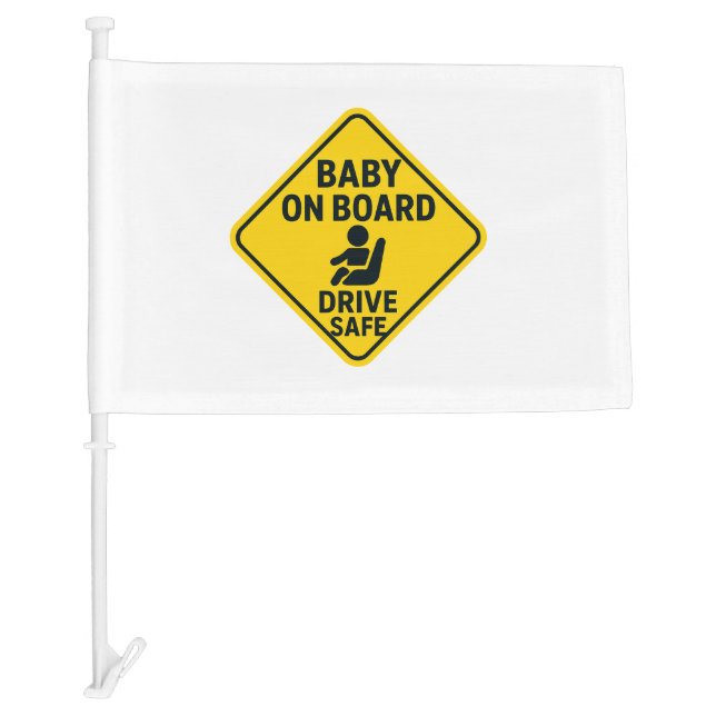 Baby On Board – Drive Safe Bright Yellow Car  Flag (Front)