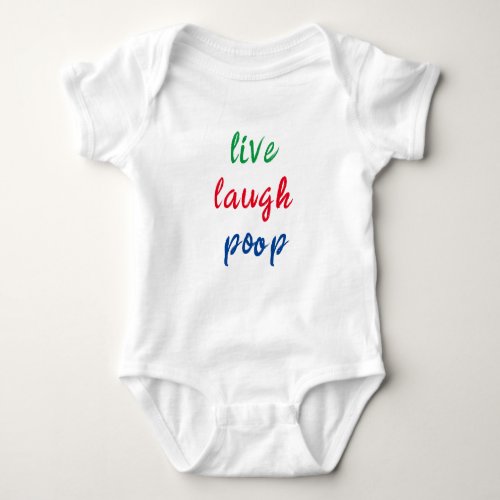 baby onepiece  live laugh poop gift funny baby bodysuit