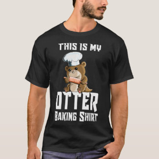 Baby Otter Family Chef Cook This Is My Otter Bakin T-Shirt