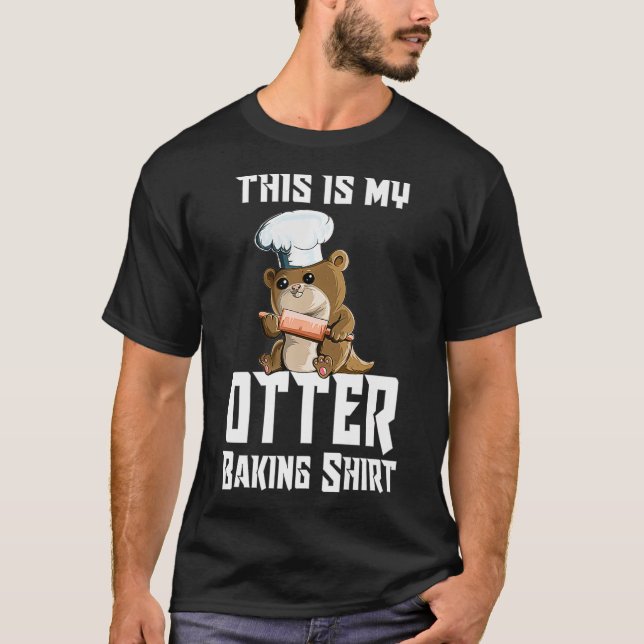 Baby Otter Family Chef Cook This Is My Otter Bakin T-Shirt (Front)