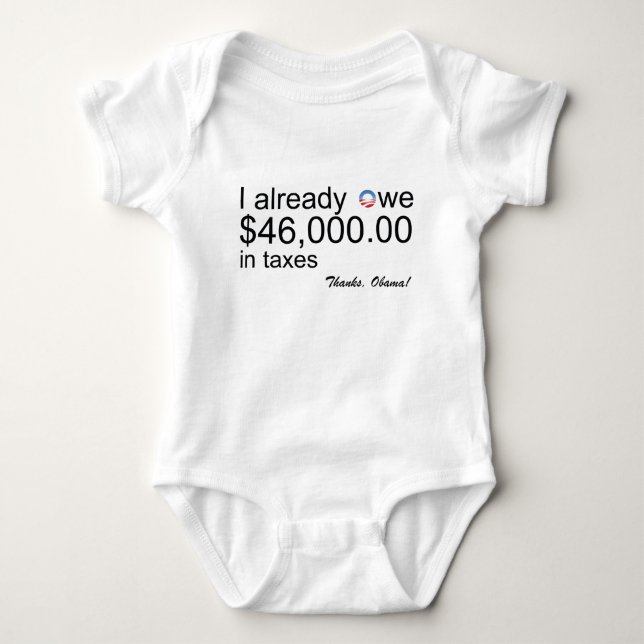Baby owes $46k in Taxes Baby Bodysuit (Front)