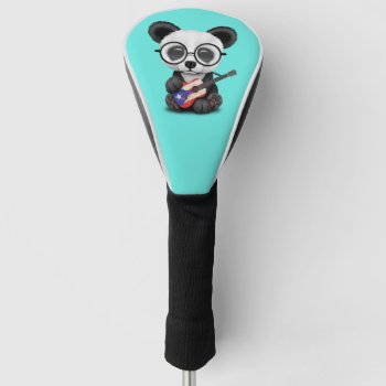 Baby Panda Playing Puerto Rican Flag Guitar Golf Head Cover by crazycreatures at Zazzle