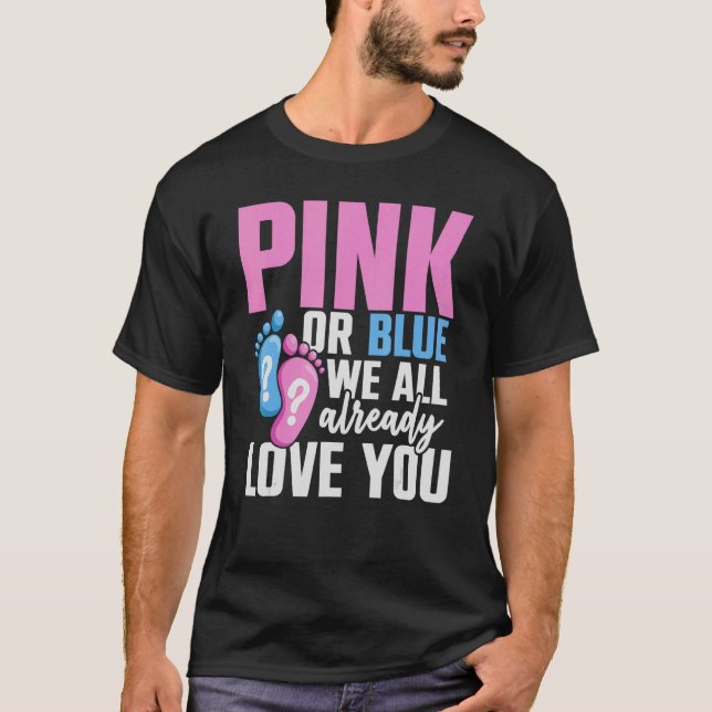 Baby Party Pink Or Blue Baby Shower Gender Reveal  T-Shirt (Front)