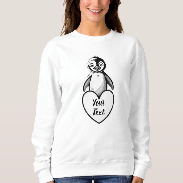 Baby Penguin Heart with Your Custom Message Sweatshirt (Front)