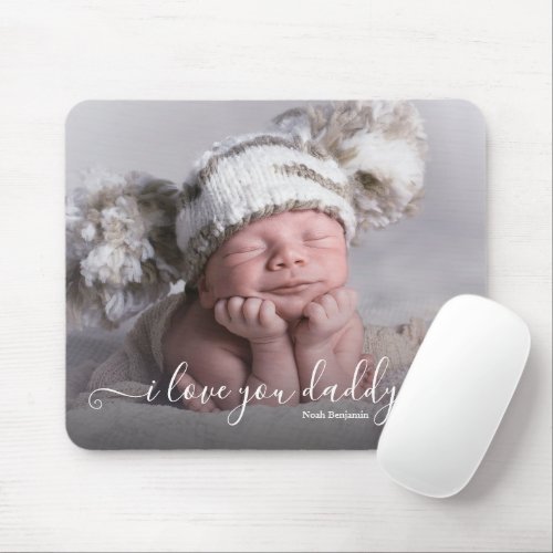 Baby Photo Love You Daddy Mouse Pad