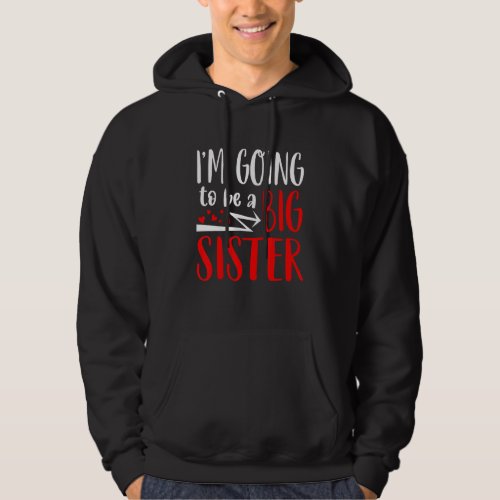 Baby Pregnancy Soon To Be Sis Sibling Promoted To  Hoodie