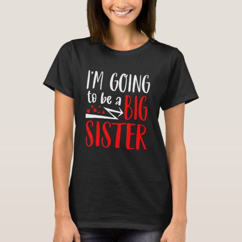 Baby Pregnancy Soon To Be Sis Sibling Promoted To  T_Shirt
