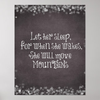 Baby Quote: Let Her Sleep, for When She Wakes Poster