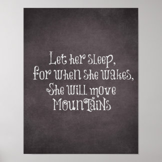 Baby Quote: Let Her Sleep, for When She Wakes Poster