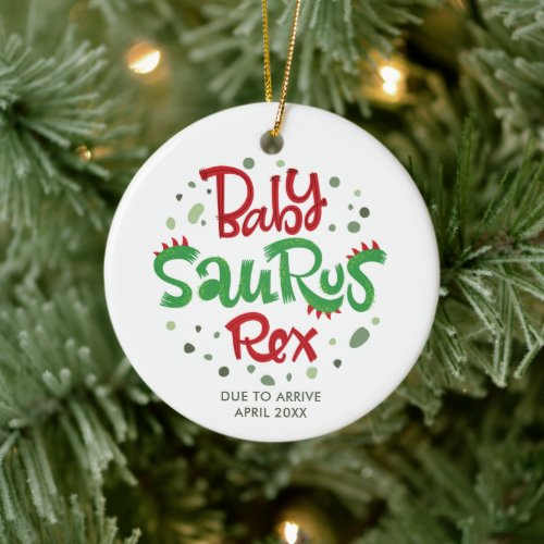 Baby Saurus Rex Due Personalized Pregnancy Reveal Ceramic Ornament
