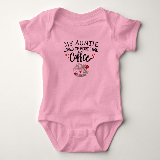 Baby Saying, My Auntie Loves Me More Than Coffee  Baby Bodysuit (Front)