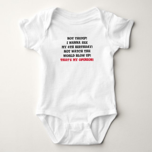 BABY SAYS "NOT TRUMP..." CUTE 3-SNAP OUTFIT BABY BODYSUIT (Front)