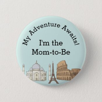 Baby Shower Button- Travel Themed Pinback Button by AestheticJourneys at Zazzle