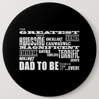 Baby Shower Greatest Best Future Fathers Dad to Be Button