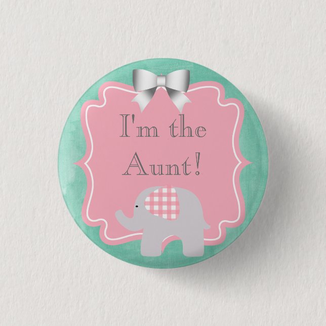 Baby Shower I'm the Aunt, Sister, Dad, Brother Button (Front)