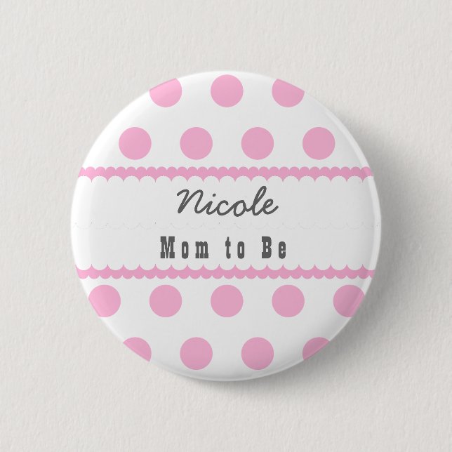 Baby Shower Mom To Be Polka Dots V07 Pink Pinback Button (Front)