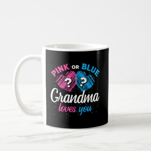 Baby Shower Pink Or Blue Grandma Loves You Gender  Coffee Mug