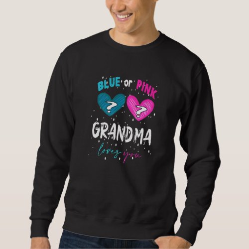 Baby Shower Pink Or Blue Grandma Loves You Gender  Sweatshirt