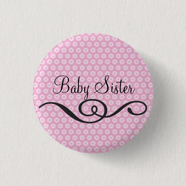 Baby Sister Pinback Button (Front)