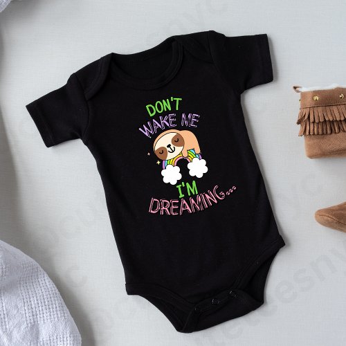 Baby Sloth Dont Wake Me Iâm Dreaming Baby Bodysuit